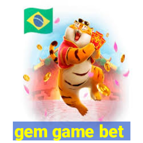 gem game bet